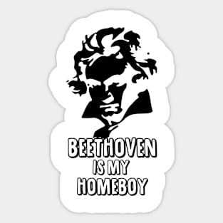 Beethoven is my Homeboy Sticker